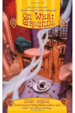 On What Grounds by Cleo Coyle