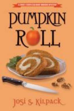 Pumpkin Roll by Josi S. Kilpack