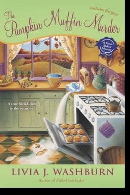 The Pumpkin Muffin Murder Fresh-Baked Mystery #5 By Livia J. Washburn