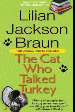 The Cat Who Talked Turkey The Cat Who... #26 By Lilian Jackson Braun